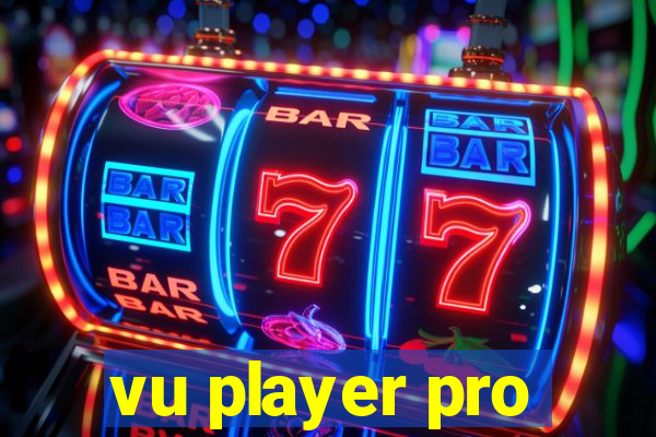 vu player pro